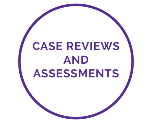 Case reviews and assessments